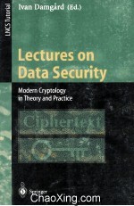 Lecture Notes in Computer <em>Science</em> 1561 Lectures on Data Security Modern Cryptology in Theory and Pra