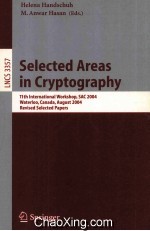 Lecture Notes in Computer <em>Science</em> 3357 Selected Areas in Cryptography 11th International Workshop