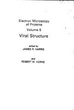 ELECTRON MICROSCOPY <em>OF</em> PROTEINS VOLUME 5 VIRAL <em>STRUCTURE</em>