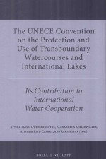 The UNECE Convention on the Protection and Use o<em>f </em>Transboundary Watercourses and International Lakes