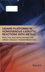 Ligand platform<em>s</em> in homogenou<em>s</em> catalytic reaction<em>s</em> <em>with</em> metal<em>s</em>: practice and application<em>s</em> for <em>green</em> 