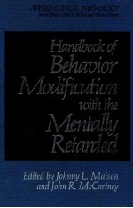 <em>HANDBOOK</em> <em>OF</em> BEHAVIOR MODIFICATION WITH <em>THE</em> MENTALLY RETARDED