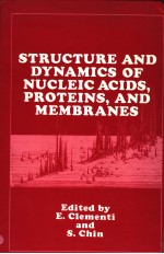 <em>STRUCTURE</em> AND DYNAMICS <em>OF</em> NUCLEIC ACIDS，PROTEINS，AND MEMBRANES