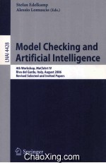 Lecture Notes in <em>Artificial</em> <em>Intelligence</em> 4428 Model Checking and <em>Artificial</em> <em>Intelligence</em> 4th Worksho