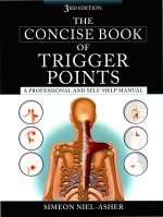 The Concise Book of Trigger Points A Professional and Self-Help Manual Third <em>Edition</em>