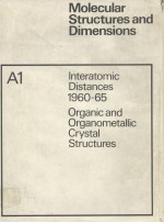 MOLECULAR <em>STRUCTURES</em> <em>AND</em> DIMENSIONS VOL.A1 INTERATOMIC DISTANCES 1960-65 ORGANIC <em>AND</em> ORGANOMETALLIC 