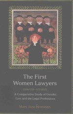 THE FIRST WOMEN L<em>A</em>WYERS <em>A</em> COMP<em>A</em>R<em>A</em>TIVE <em>STUDY</em> <em>OF</em> GENDER