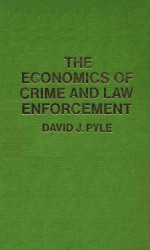 THE ECONOMICS <em>OF</em> <em>CRIME</em> AND LAW ENFORCEMENT