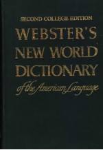 WE<em>BS</em>TERS NEW WORLD DICTIONARY OF THE AMERICAN FANGUAGE  SECOND COLLEGE EDITION