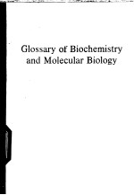 GLOSSARY OF BIOCHE<em>M</em>ISTRY AND <em>M</em>OLECULAR BIOLOGY