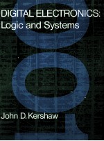 DIGITAL ELECTRONICS <em>Logic</em> and Systems