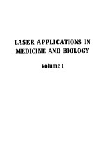 LASER <em>APPLICATIONS</em> <em>IN</em> MEDIC<em>IN</em>E <em>AND</em> BIOLOGY <em>VOLUME</em> 1