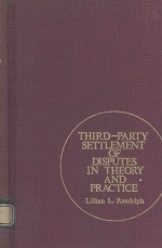 THIRD-PARTY <em>SET</em>LEMENT OF DISPUTES <em>IN</em> <em>THEORY</em> AND PRACTICE
