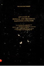 ADVANCES <em>IN</em> PHYSICAL <em>AND</em> BIOLOGICAL RADIATION DETECTORS