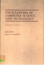 ENCYCLOPEDIA <em>OF</em> COMPUTER SCIENCE AND <em>TECHNOLOGY</em> <em>VOLUME</em> 1