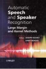 Automatic Speech and Speaker Recognition Large Margin and Kernel <em>Methods</em>