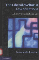 THE LIBER<em>A</em>L-WELF<em>A</em>RIST <em>L<em>A</em>W</em> OF N<em>A</em>TIONS:<em>A</em> HISTORY OF <em>IN</em>TERN<em>A</em>TION<em>A</em>L <em>L<em>A</em>W</em>