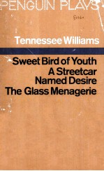 Sweet Bird of Youth A Streetcar Named Desire <em>The</em> Glass Menagerie