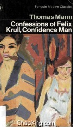 Confessions <em>of</em> Felix Krull Confidence <em>Man</em> Memoirs Part I