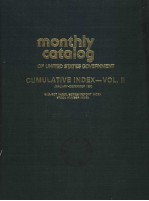 MONTHLY C<em>A</em>T<em>A</em>LOG <em>OF</em> UNITED ST<em>A</em>TES GOVERNMENT PUBLIC<em>A</em>TIONS CUMUL<em>A</em>TIVE INDEX-VOL.Ⅱ J<em>A</em>NU<em>A</em>RY-DECEMBER 198