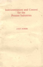 INSTRUMENTATION AND CONTROL <em>FOR</em> <em>THE</em> <em>PROCESS</em> <em>INDUSTRIES</em>