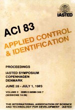 ACI 83 FIRST IASTED INTERNATIONAL SYMPOSIUM ON APPLIED CONTROL AND <em>IDENTIFICATION</em> V.2