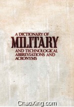 <em>A</em> DICTION<em>A</em>RY <em>OF</em> MILIT<em>A</em>RY <em>A</em>ND TECHNOLOGIC<em>A</em>L <em>A</em>BBREVI<em>A</em>TIONS <em>A</em>ND <em>A</em>CRONYMS
