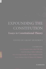 EXPOUND<em>IN</em>G THE CONSTITUTION ESSAYS <em>IN</em> CONSTITUTIONAL <em>THEORY</em>