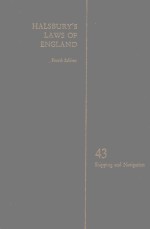 HALSBURY'S LAWS <em>OF</em> ENGLAND <em>VOLUME</em> 43