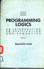 PROGRAMMING LOGICS  AN INTERODUCTION TO VERIFICATION AND <em>SEMANTICS</em>