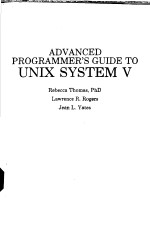 ADVANCED PROGRAMMER'S GUIDE TO <em>UNIX</em> SYSTEM V