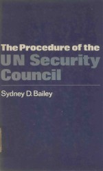 <em>THE</em> <em>PROCEDURE</em> <em>OF</em> <em>THE</em> <em>UN</em> <em>SECURITY</em> CO<em>UN</em>CIL