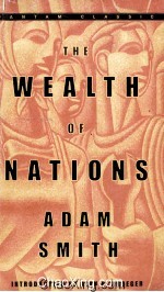 THE WEALTH <em>OF</em> NATIONS ADAM SMITH