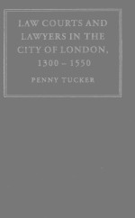 LAW COURTS AND LAWYERS <em>IN</em> THE CITY <em>OF</em> LONDON