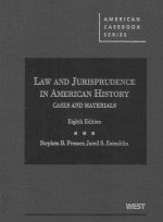 <em>LAW</em> <em>AND</em> JURISPRUDENCE IN AMERICAN HISTORY CASES <em>AND</em> <em>MATERIALS</em>