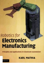 Robotics for Eletronics Manufacturing <em>Principles</em> and Applications in Cleanroom Automation