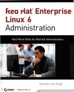 Red Hat Enterprise Linux 6 administration real world <em>skills</em> <em>for</em> Red Hat administrators
