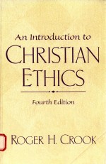 <em>AN</em> <em>INTRODUCTION</em> <em>TO</em> CHRISTI<em>AN</em> ETHICS