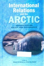 International Relations and The Arctic  Understanding Policy and Governance