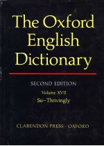 THE OXFORD <em>ENGLISH</em> DICTIONARY <em>SECOND</em> <em>EDITION</em> VOLUME XVII