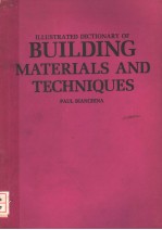 ILLUSTRATED DICTIONARY OF BUILDING MATERIALS AND TECHNIQUES