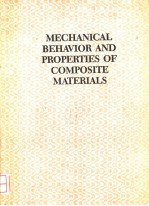 MECHANICAL BEHAVIOR AND PROPERTIES <em>OF</em> COMPOSITE MATERIALS  <em>VOLUME</em> 1