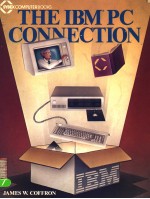 THE <em>IBM</em> <em>PC</em> CONNECTION