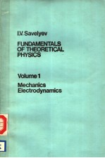 FUNDAMENTALS <em>OF</em> THEORETICAL PHYSICS <em>VOLUME</em> 1 MECHANICS ELECTRODYNAMICS
