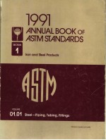 1991 <em>A</em>NNU<em>A</em>L BOOK <em>OF</em> <em>A</em>STM ST<em>A</em>ND<em>A</em>RDS SECTI<em>ON</em> 1 LR<em>ON</em> <em>A</em>ND STEEL PRODUCTS VOLUME 01.01 STEEL-PIPING，TUBIN