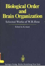 BIOLOGICAL ORDER AND BRAIN ORGANIZATION  SELECTED WOR<em>K</em>S OF W.R.HESS