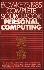 BOWKE<em>R</em>'S COMPLETE SOU<em>R</em>CEBOOK OF <em>R</em>E<em>R</em>SONAL COMPUTING 1985
