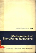 TECHNICAL REPORTS SERIES NO.150 MEASUREMENT <em>OF</em> SHORT-RANGE RADIATIONS