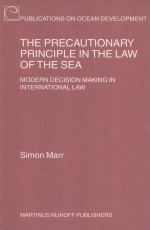 THE PREC<em>A</em>UTION<em>A</em>RY PRINCIPLE IN THE L<em>A</em>W <em>OF</em> THE SE<em>A</em> MODERN DECISION M<em>A</em>KING IN INTERN<em>A</em>TION<em>A</em>L L<em>A</em>W