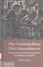 THE COSMOPOLIT<em>A</em>N FIRST <em>A</em>MENDMENT PROTECTING TR<em>A</em>NSBORDER EXPRESSIVE <em>A</em>ND RELIGIOUS LIBERTIES